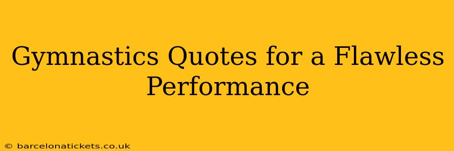 Gymnastics Quotes for a Flawless Performance