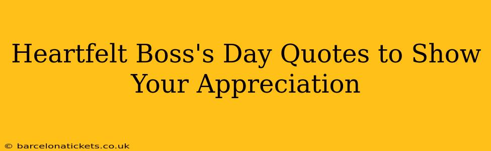 Heartfelt Boss's Day Quotes to Show Your Appreciation