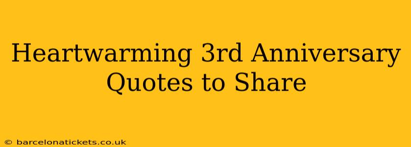 Heartwarming 3rd Anniversary Quotes to Share