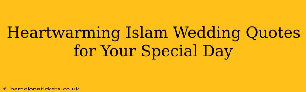 Heartwarming Islam Wedding Quotes for Your Special Day