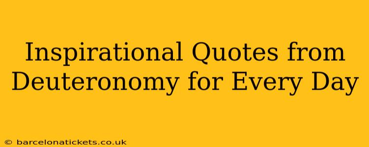 Inspirational Quotes from Deuteronomy for Every Day
