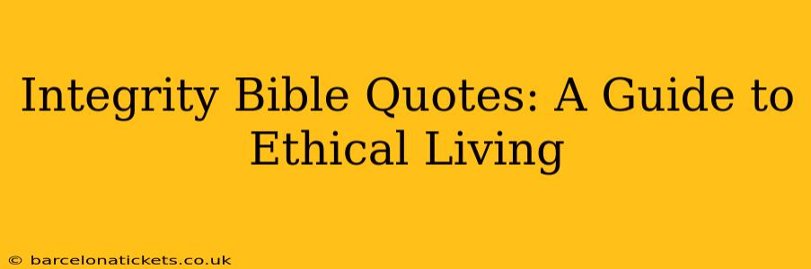 Integrity Bible Quotes: A Guide to Ethical Living
