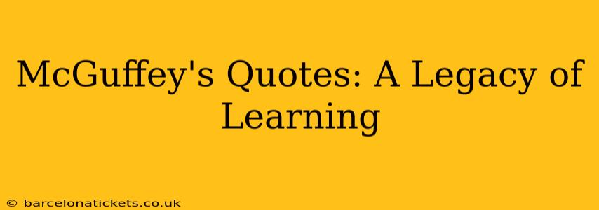 McGuffey's Quotes: A Legacy of Learning