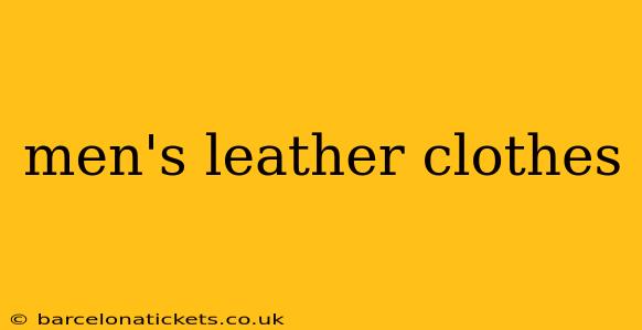 men's leather clothes
