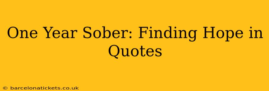 One Year Sober: Finding Hope in Quotes