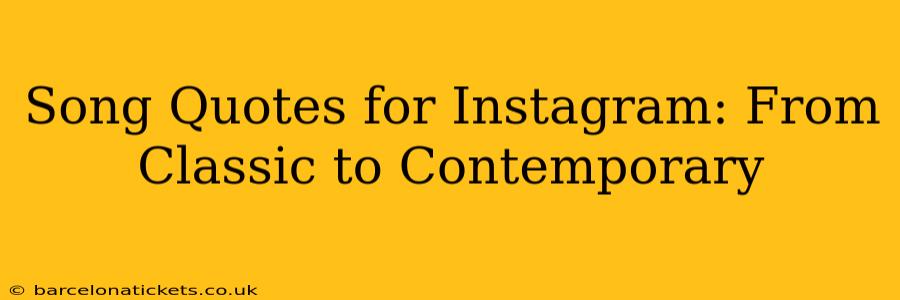 Song Quotes for Instagram: From Classic to Contemporary
