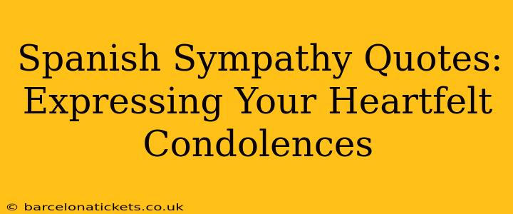 Spanish Sympathy Quotes:  Expressing Your Heartfelt Condolences