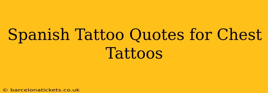 Spanish Tattoo Quotes for Chest Tattoos
