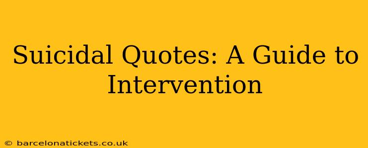 Suicidal Quotes: A Guide to Intervention