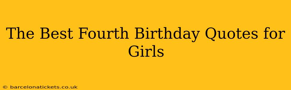 The Best Fourth Birthday Quotes for Girls