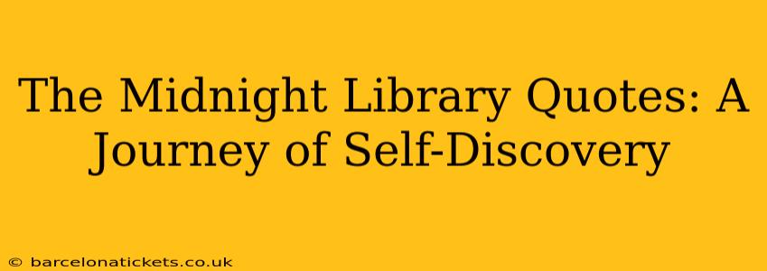 The Midnight Library Quotes: A Journey of Self-Discovery