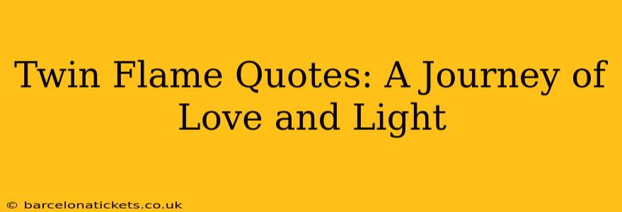 Twin Flame Quotes: A Journey of Love and Light
