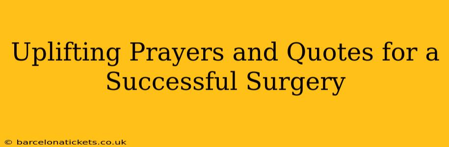 Uplifting Prayers and Quotes for a Successful Surgery
